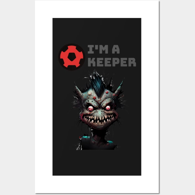 Introducing the 'I'm a Keeper' Monster Portrait Wall Art by PixelProphets